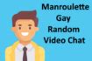 manrpulette|Gay Random Chat .